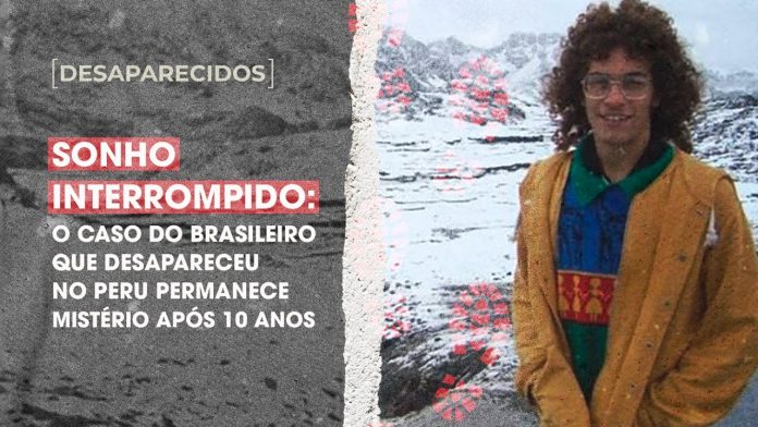 SONHO INTERROMPIDO: O CASO DO BRASILEIRO QUE DESAPARECEU NO PERU #desaparecidos #axn