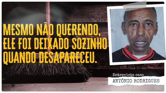 MESMO NÃO QUERENDO, ELE FOI DEIXADO SOZINHO QUANDO DESAPARECEU - CASO ANTÔNIO RODRIGUES